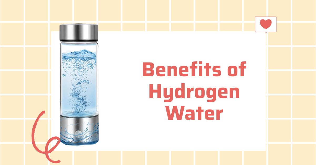 Benefits of Hydrogen Water