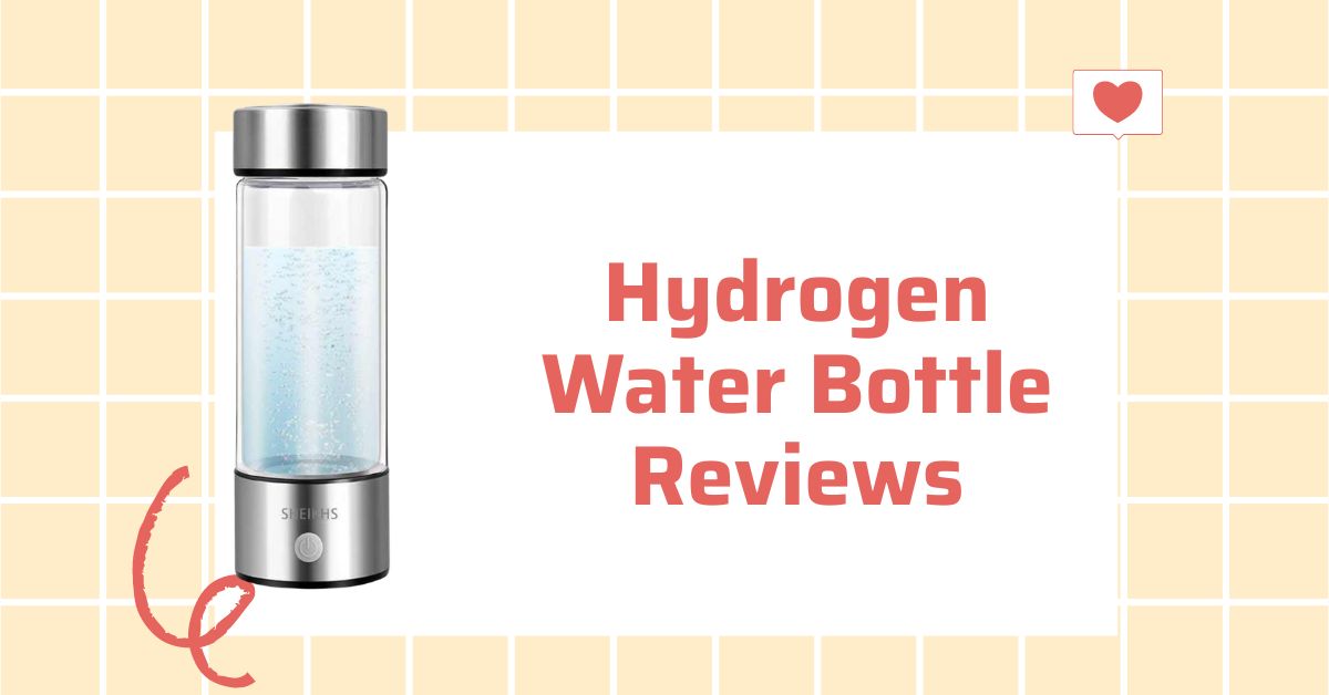 Hydrogen Water Bottle Reviews